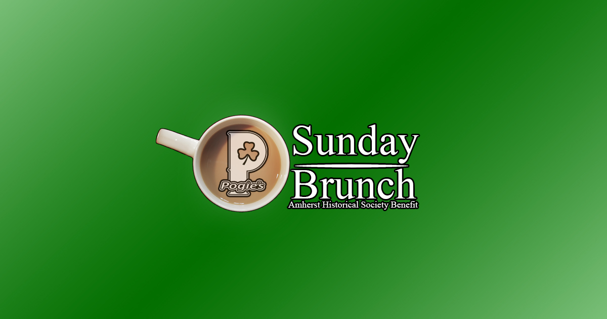 St Patrick’s Day Brunch: Amherst Historical Society Benefit - Pogie's ...